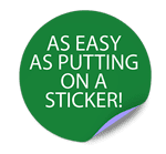 As Easy As Putting On A Sticker!